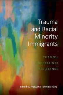9781433833694-1433833697-Trauma and Racial Minority Immigrants: Turmoil, Uncertainty, and Resistance (Cultural, Racial, and Ethnic Psychology Series)