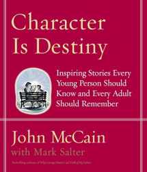 9781400064120-1400064120-Character Is Destiny: Inspiring Stories Every Young Person Should Know and Every Adult Should Remember
