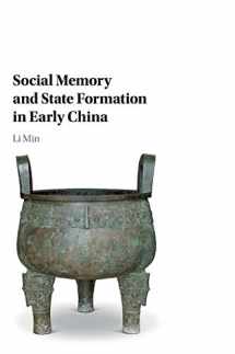9781107141452-1107141451-Social Memory and State Formation in Early China