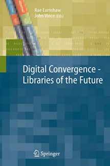 9781846289026-1846289025-Digital Convergence - Libraries of the Future