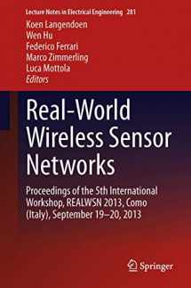 9783319030708-3319030701-Real-World Wireless Sensor Networks: Proceedings of the 5th International Workshop, REALWSN 2013, Como (Italy), September 19-20, 2013 (Lecture Notes in Electrical Engineering, 281)