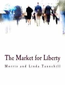 9781515162827-1515162826-The Market for Liberty (Large Print Edition)