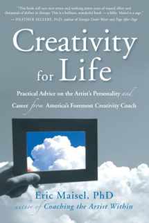 9781577315582-1577315588-Creativity for Life: Practical Advice on the Artist's Personality, and Career from America's Foremost Creativity Coach