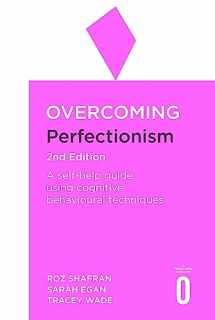 9781472140562-1472140567-Overcoming Perfectionism 2nd Edition: A self-help guide using scientifically supported cognitive behavioural techniques (Overcoming Books)