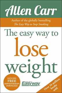 9781784044954-1784044954-The Easy Way to Lose Weight (Allen Carr's Easyway, 1)