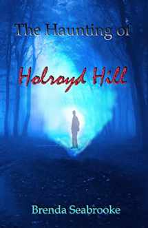 9781516961467-1516961463-The Haunting of Holroyd Hill