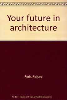 9780823904785-0823904784-Your future in architecture