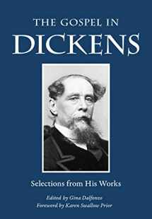 9780874868418-0874868416-The Gospel in Dickens: Selections from His Works (The Gospel in Great Writers)
