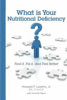 9780976912446-0976912449-What is Your Nutritional Deficiency?: Find It, Fix It, and Feel Better!
