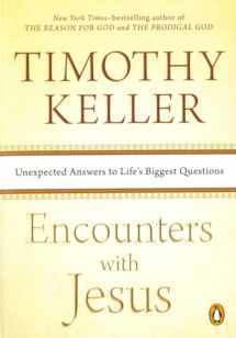 9781594633539-1594633533-Encounters with Jesus: Unexpected Answers to Life's Biggest Questions