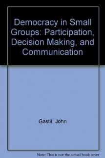9780865712737-0865712735-Democracy in Small Groups: Participation, Decision Making, and Communication