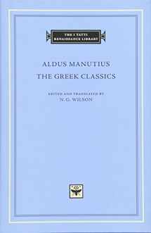 9780674088672-0674088670-The Greek Classics (The I Tatti Renaissance Library)