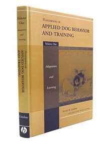 9780813807546-0813807549-Handbook of Applied Dog Behavior and Training, Vol. 1: Adaptation and Learning