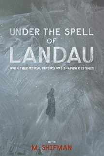 9789814436564-9814436569-Under The Spell Of Landau: When Theoretical Physics Was Shaping Destinies