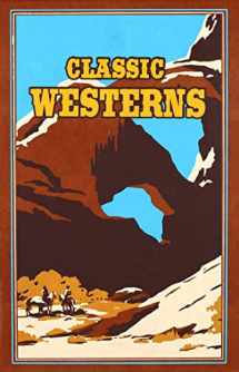 9781684120970-1684120977-Classic Westerns (Leather-bound Classics)
