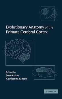 9780521642712-052164271X-Evolutionary Anatomy of the Primate Cerebral Cortex