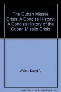 9780195178593-0195178599-The Cuban Missile Crisis: A Concise History