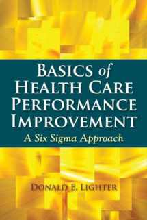 9780763772147-0763772143-Basics of Health Care Performance Improvement: A Lean Six Sigma Approach