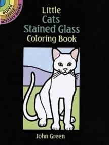 9780486264974-0486264971-Cats Mini Stained Glass Coloring Book (Dover Little Activity Books: Pets)