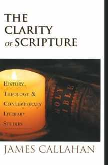 9781725283657-1725283654-The Clarity of Scripture: History, Theology, & Contemporary Literary Studies