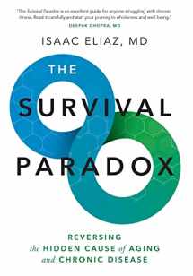 9781544519548-1544519540-The Survival Paradox: Reversing the Hidden Cause of Aging and Chronic Disease