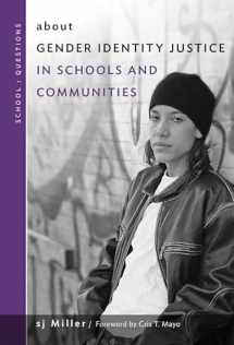 9780807761250-0807761257-about Gender Identity Justice in Schools and Communities (School : Questions)