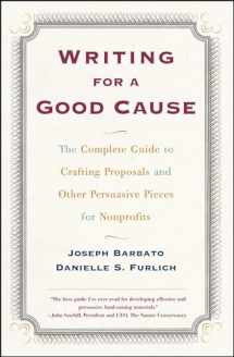 9780684857404-0684857405-Writing for a Good Cause: The Complete Guide to Crafting Proposals and Other Persuasive Pieces for Nonprofits
