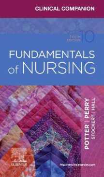 9780323711302-0323711308-Clinical Companion for Fundamentals of Nursing