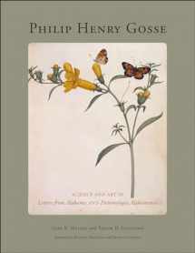 9780817317089-0817317082-Philip Henry Gosse: Science and Art in Letters from Alabama and Entomologia Alabamensis
