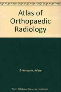 9781563750236-1563750236-Orthopedic Radiology: A Practical Approach