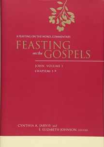 9780664235536-0664235530-Feasting on the Gospels--John, Volume 1: A Feasting on the Word Commentary