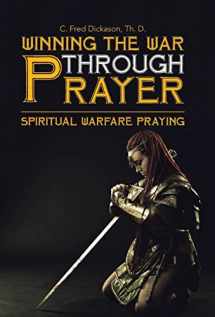 9781512759822-1512759821-Winning the War Through Prayer: Spiritual Warfare Praying