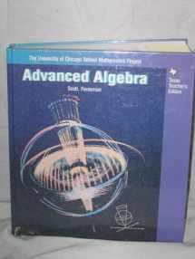9780673452771-0673452778-Advanced Algebra: The University of Chicago School of Mathmatics Project: Texas Teacher's Edition