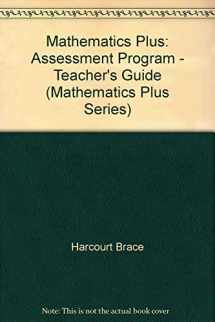 9780153051661-0153051663-Mathematics Plus: Assessment Program - Teacher's Guide (Mathematics Plus Series)