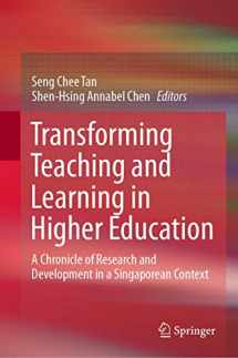 9789811549793-9811549796-Transforming Teaching and Learning in Higher Education: A Chronicle of Research and Development in a Singaporean Context