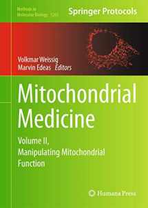 9781493922871-1493922874-Mitochondrial Medicine: Volume II, Manipulating Mitochondrial Function (Methods in Molecular Biology, 1265)