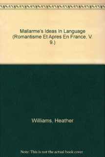 9780820469720-0820469726-Mallarme's Ideas in Language (Romanticism and After in France)