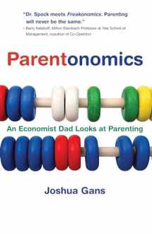 9780262514972-0262514974-Parentonomics: An Economist Dad Looks at Parenting
