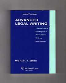 9780735556591-0735556598-Advanced Legal Writing: Theories & Strategies in Persuasive Writing