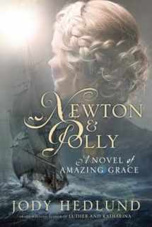 9781601427649-1601427646-Newton and Polly: A Novel of Amazing Grace