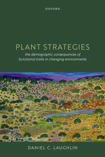 9780192867957-0192867954-Plant Strategies: The Demographic Consequences of Functional Traits in Changing Environments