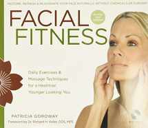 9781402780462-140278046X-Facial Fitness: Daily Exercises & Massage Techniques for a Healthier, Younger Looking You