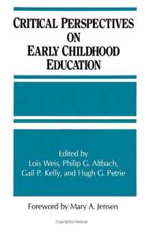 9780791406984-0791406989-Critical Perspectives on Early Childhood Education (S U N Y Series, Frontiers in Education) (Frontiers in Education Ser)