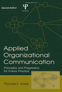 9780805826012-0805826017-Applied Organizational Communication: Principles and Pragmatics for Future Practice (Routledge Communication Series)
