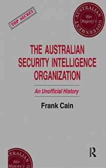 9780714634777-0714634778-The Australian Security Intelligence Organization: An Unofficial History (Studies in Intelligence)