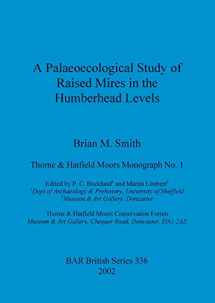 9781841713076-1841713074-A Palaeoecological Study of Raised Mires in the Humberhead Levels (BAR British)