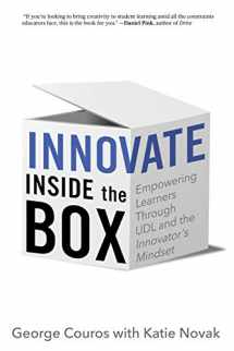 9781948334129-1948334127-Innovate Inside the Box: Empowering Learners Through UDL and the Innovator's Mindset