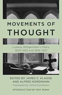 9781538163665-1538163667-Movements of Thought: Ludwig Wittgenstein's Diary, 1930–1932 and 1936–1937