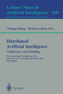 9783540613145-3540613145-Distributed Artificial Intelligence: Architecture and Modelling: First Australian Workshop on DAI, Canberra, ACT, Australia, November 13, 1995. Proceedings (Lecture Notes in Computer Science, 1087)