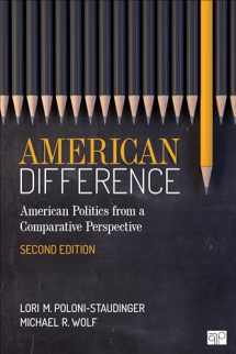 9781544325330-1544325339-American Difference: A Guide to American Politics in Comparative Perspective